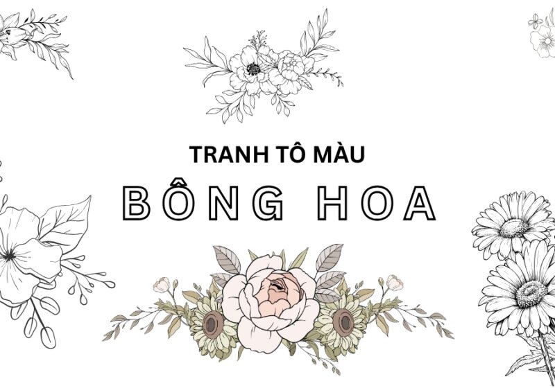 50+ Tranh Tô Màu Bông Hoa & Vườn Hoa Đơn Giản Cho Bé
