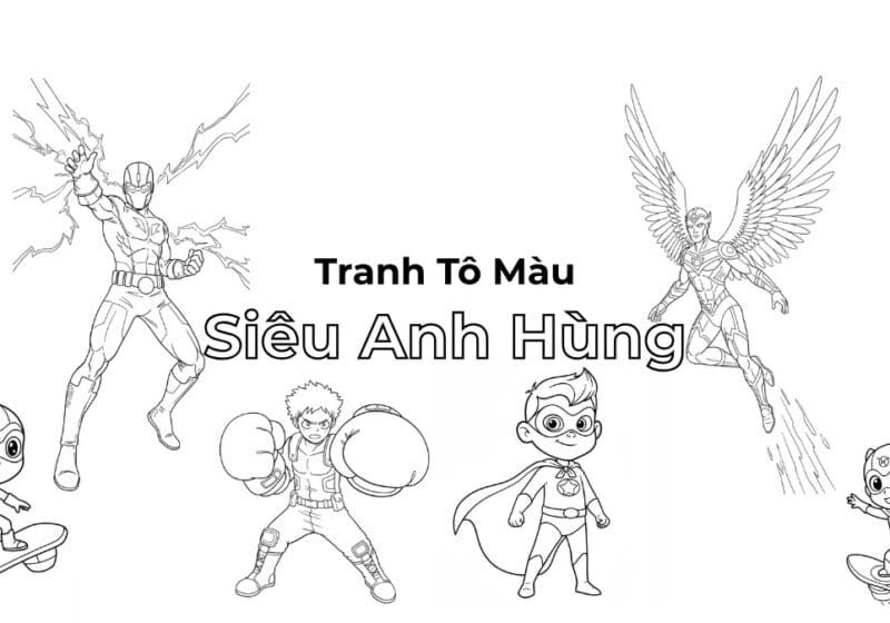 120+ Tranh tô màu anh hùng cho bé trai mạnh mẽ, sáng tạo