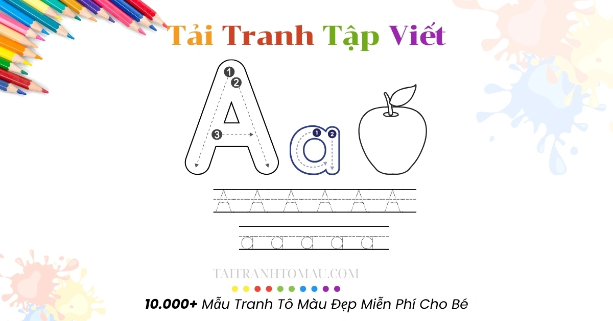 Tải Miễn Phí Bộ Tranh Tập Viết Chữ Cái A-Z Cho Bé Mầm Non (PDF A4) 1 Miễn Phí Bộ Tranh Tập Viết Chữ Cái A-Z – tập viết chu.