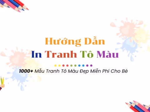 Cách In Tranh Tô Màu Cho Bé Đơn Giản Tại Nhà [4 Bước]